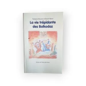 La Vie trépidante des Bolkodaz l'école des loisirs