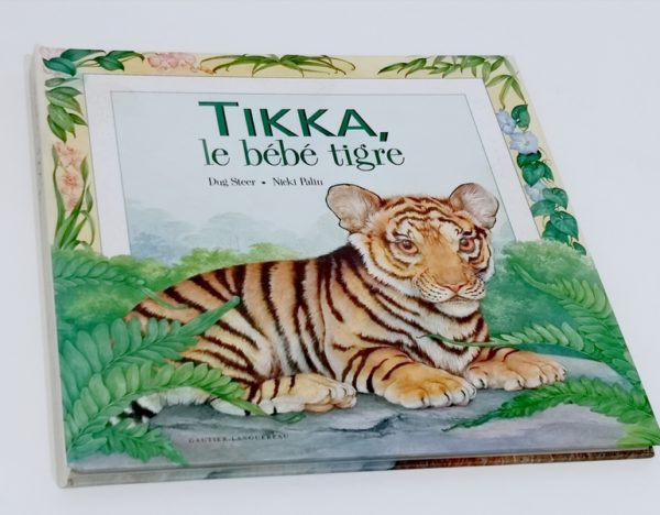 Tikka le bébé tigre Hachette