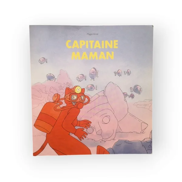 Capitaine maman L'école des loisirs