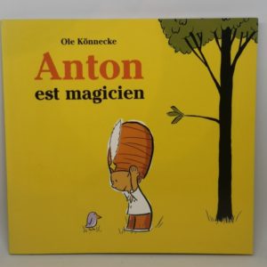 Anton est magicien L'école des loisirs