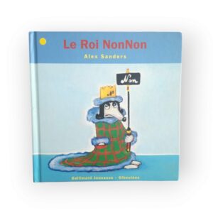 Le Roi NonNon Gallimard Jeunesse