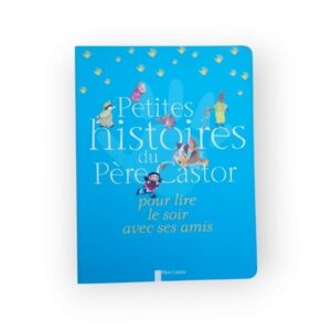 Petites histoires du Père Castor